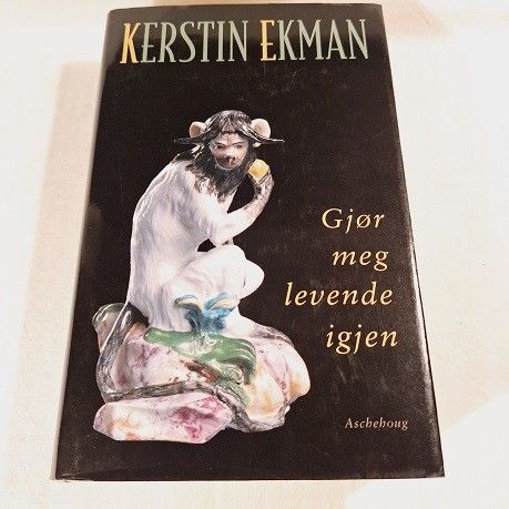 Gjør meg levende igjen – Kerstin Ekman