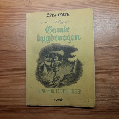 Åsta Holth. 1944: Gamle bygdevegen. Finnskogfortellinger