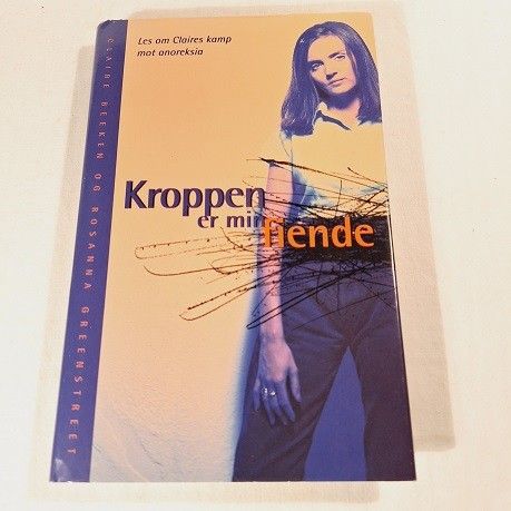 Kroppen er min fiende – Claire Beeken