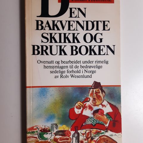 Den bakvendte skikk og bruk boken  :  Johan Helmertz