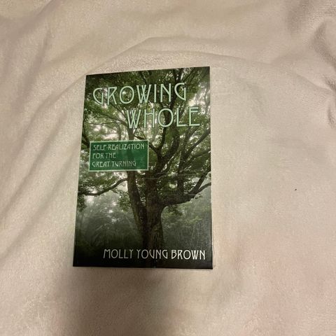 Growing whole - Molly Young Brown
