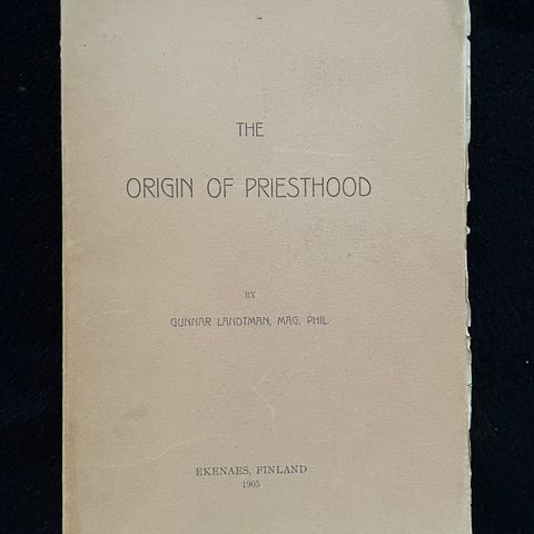 The Origin of Priesthood - Gunnar Landtman 1905