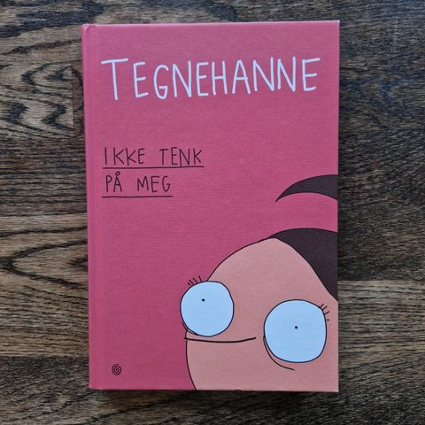 Tegnehanne: Ikke tenk på meg