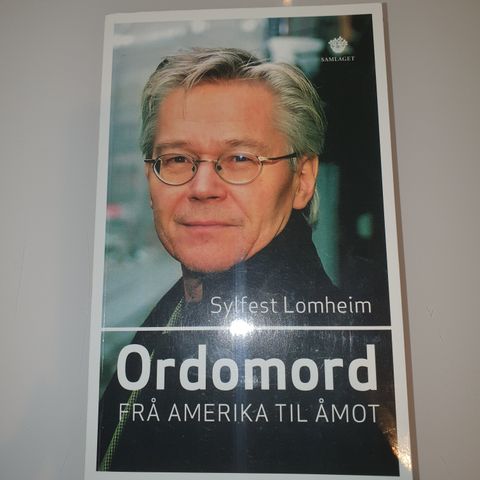 Ordomord. Frå Amerika til Åmot. Sylfest Lomheim