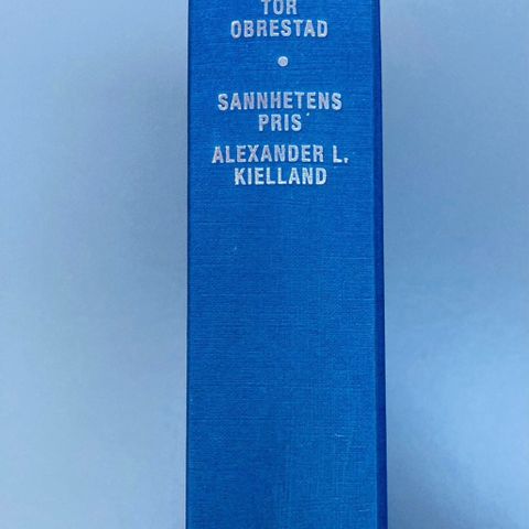 Biografi bok: Sannhetens pris. Alexander L. Kielland - Tor Obrestad