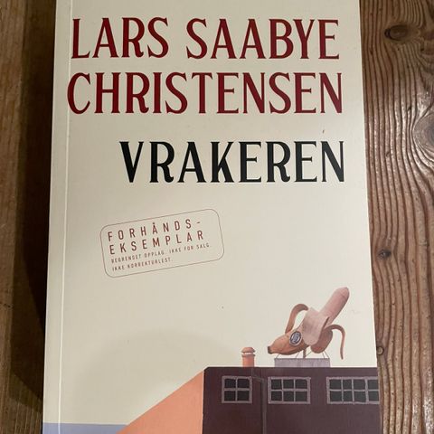 Lars Saabye Christensen «Vrakeren»