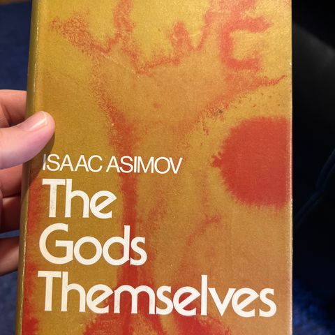 Isaac Asimov: The Gods Themselves