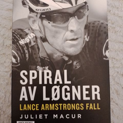 SPIRAL AV LØGNER - Lance Armstrongs fall - Juliet Macur