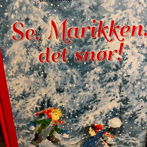 Se Marikken, det snør! Astrid Lindgren