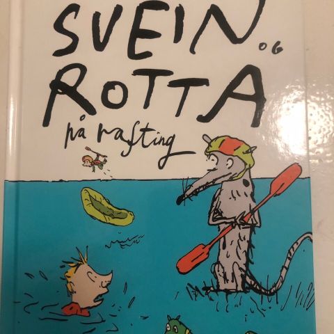 Marit Nicolaysen : Svein og rotta på rafting