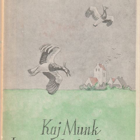 Kaj Munk Liv og glade dager ,m tegninger  av Ridley Borchgrevink 1946