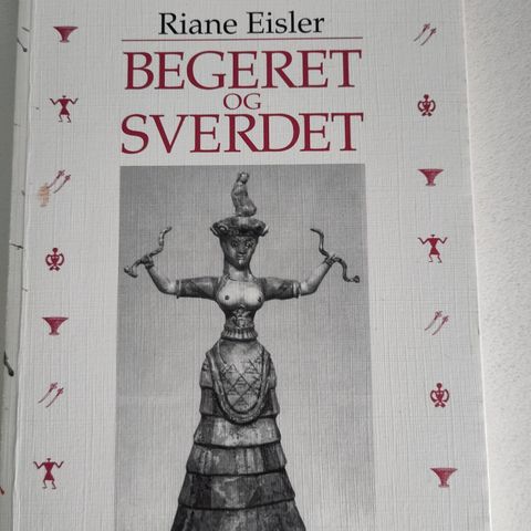 Diane Eisler: Begeret og sverdet. Kjønn og kultur.