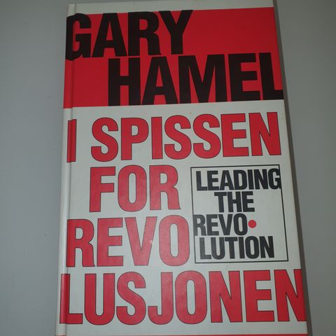 I spissen for revolusjonen. Leading the revolution. Gary Hamel