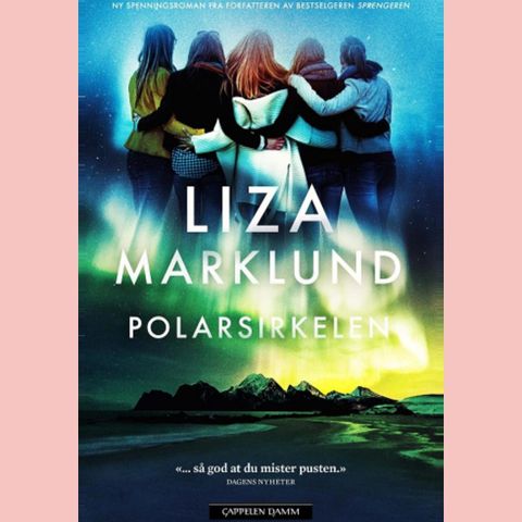 Polarsirkelen.  Liza Marklund.