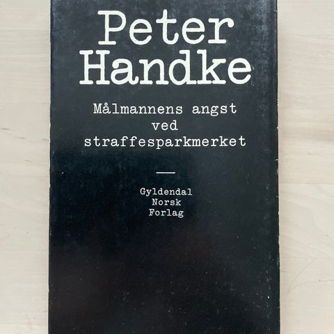 Peter Handke «Målmannens angst ved straffesparkmerket»