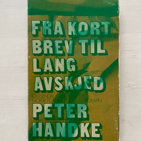 Peter Handke «Fra kort brev til lang avskjed»