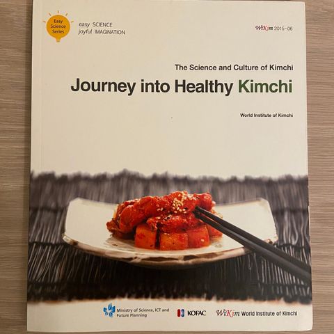 The Science and Culture of Kimchi: Journey into Healthy Kimchi