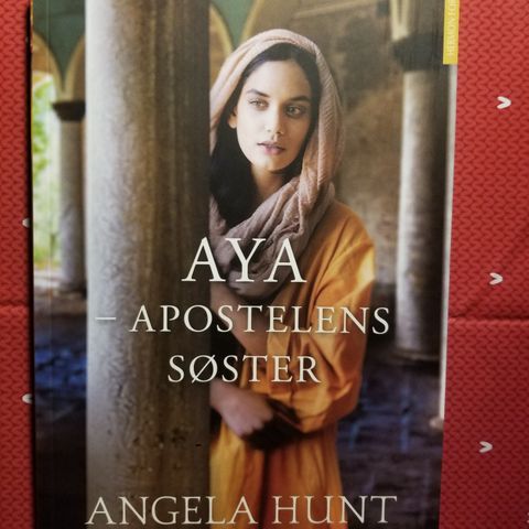 Ny bok. Aya Apostelens Søster av Angela Hunt