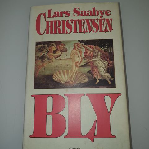Bly. Lars Saabye Christensen