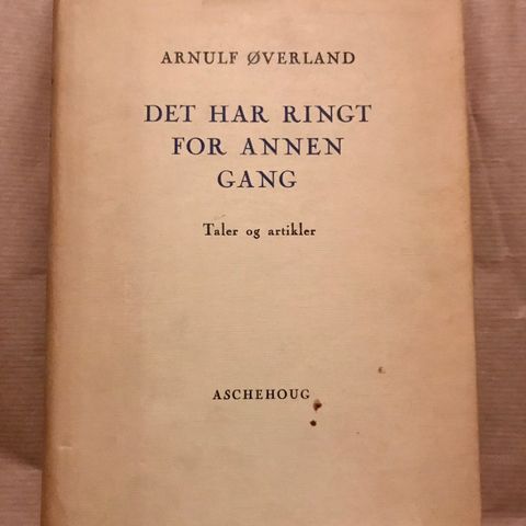 Arnulf Øverland : Det har ringt for annen gang