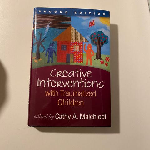 Creative Interventions with Traumatized Children Second Edition