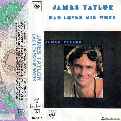 James Taylor - Dad loves his work