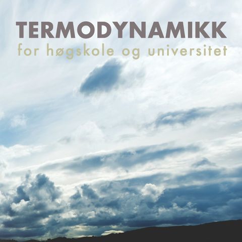 TERMODYNAMIKK for hogskole og universitet