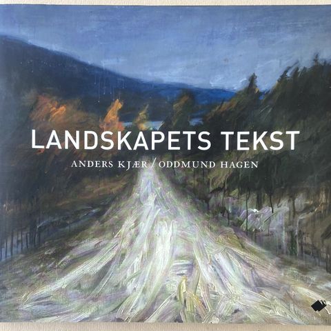 Anders Kjær / Oddmund Hagen. "Landskapets tekst". Stavanger 2006.