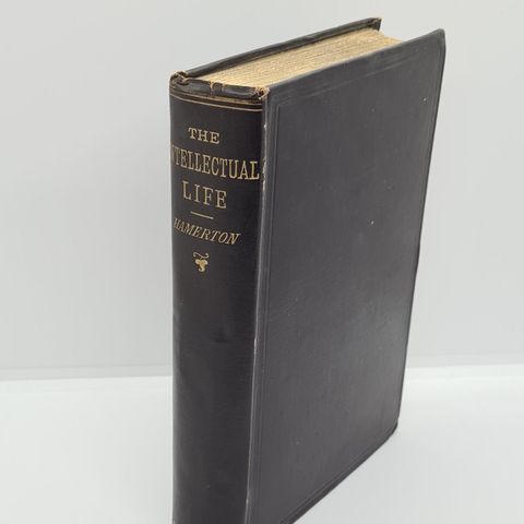 1895 utgave. The Intellectual life  - Hamerton.