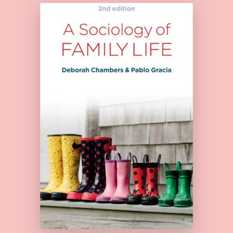 A Sociology of Family life: Deborah Chambers, Pablo Garcia, 2022