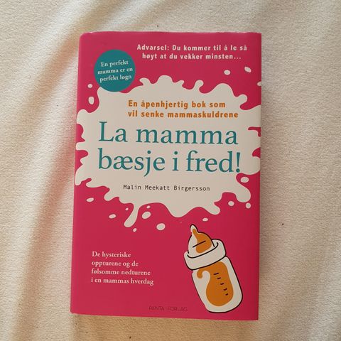 "La mamma bæsje i fred!" - Malin M Birgersson