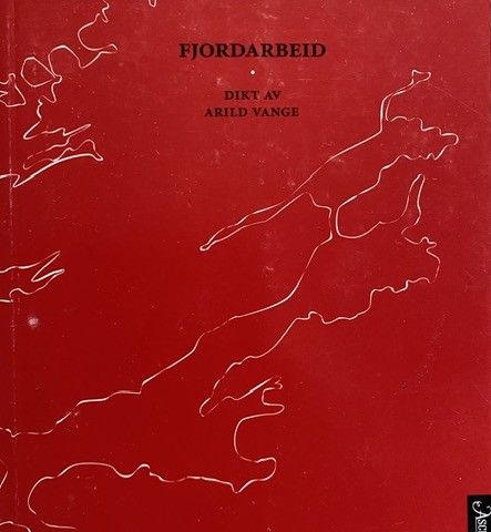 Fjordarbeid- dikt av Arild Vange