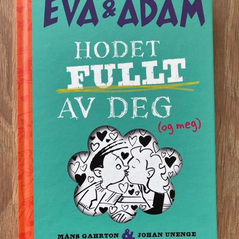 Eva & Adam - Hodet fullt av deg av Måns Gahrton og Johan Uneng