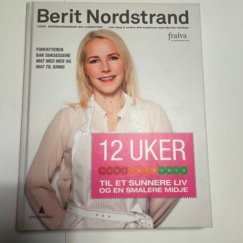 Berit Nordstrand - 12 uker til et sunnere liv og en smalere midje
