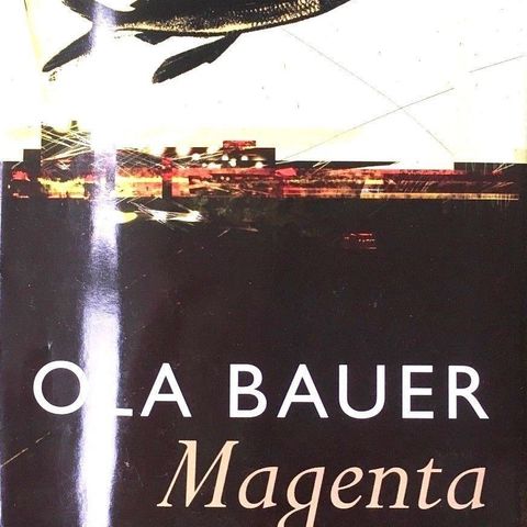 Ola Bauer: "Magenta". Roman