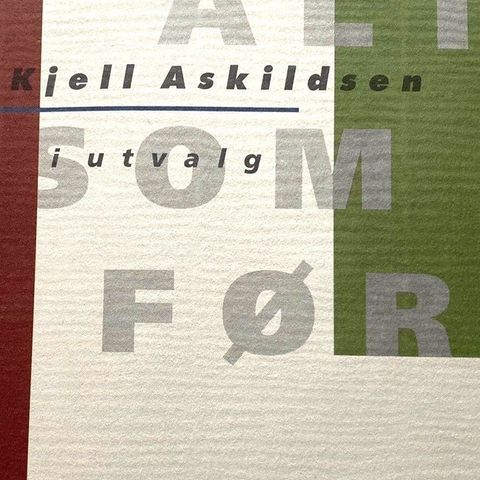 Kjell Askildsen: "Alt som før. Kjell Askildsen i utvalg"
