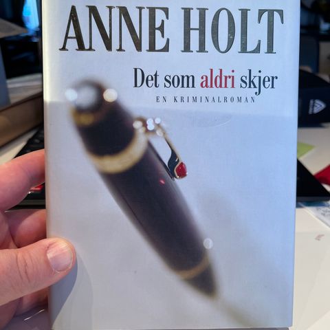 Anne Holt - Det som aldri skjer