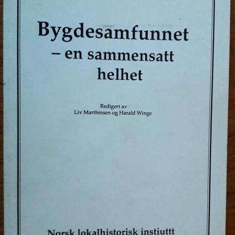 Bygdesamfunnet - en sammensatt helhet.