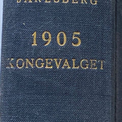 " F. Wedel Jarlsberg - 1905 Kongevalget"