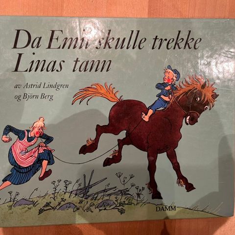 Da Emil skulle trekke Linas tann. Barnebøker Astrid Lindgren/ Bjørn Berg