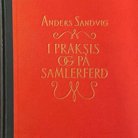 Anders Sandvig: "I praksis og på samlerferd". Memoarer