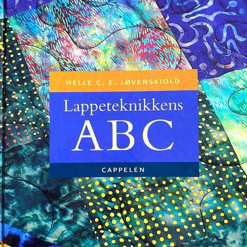 Helle C. E. Løvenskiold: "Lappeteknikkens ABC"