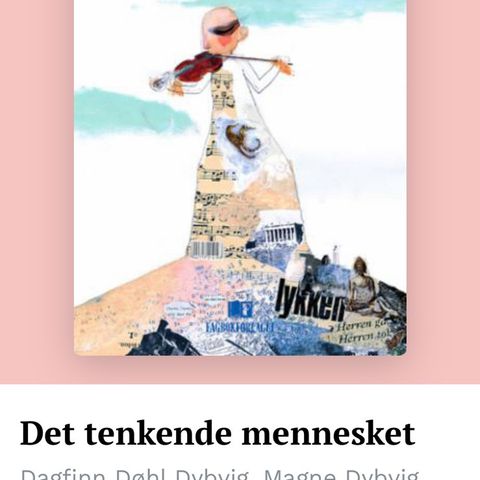 Det tenkende mennesket. Av Dagfinn Dybvig mfl