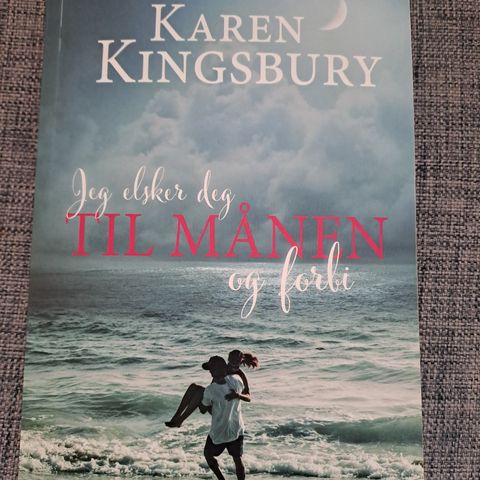 Karen Kingsbury "Jeg elsker deg til månen og forbi" bok