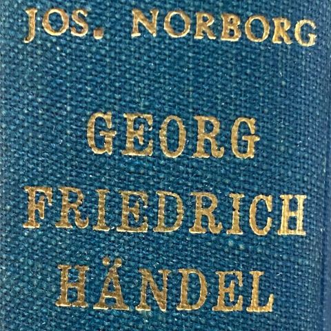 Jos. Norborg: "Georg Friedrich Händel. Liv og musikk"