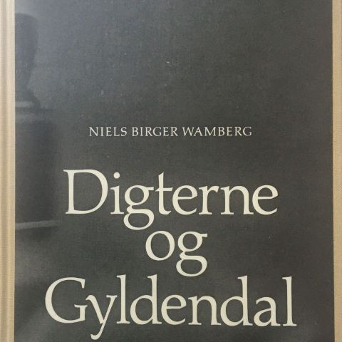 Niels Birger Wamberg: "Digterne og Gyldendal". Dansk