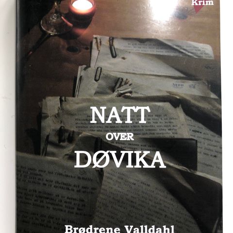 Valldahl, Brødrene: Natt over Døvika