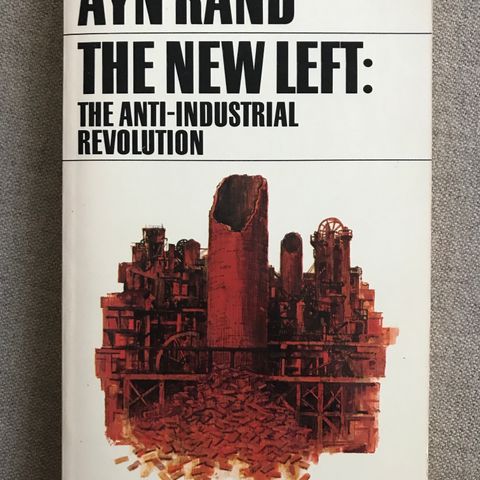 The New Left: The Anti-Industrial Revolution av Ayn Rand