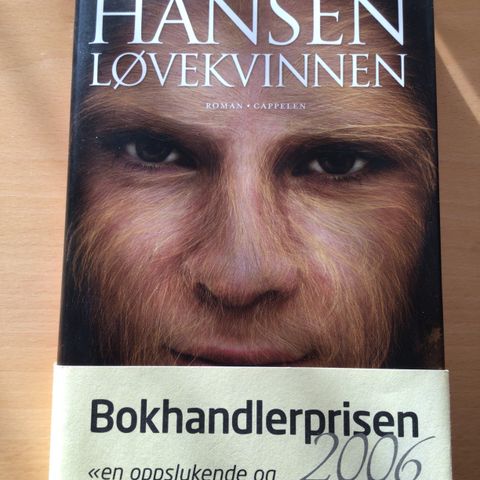 Løvekvinnen.  Erik Fosnes Hansen.  Signert. Bokhandlerprisen 2006.