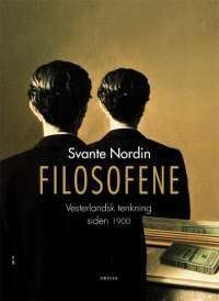 Bok: Svante Nordin FILOSOFENE: VESTERLANDSK TENKNING SIDEN 1900